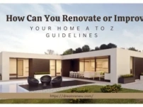 How Can You Renovate or Improve Your Home A to Z Guidelines
