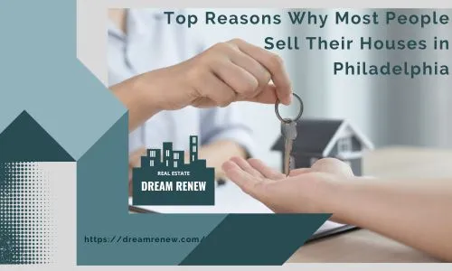 Top Reasons Why Most People Sell Their Houses in Philadelphia