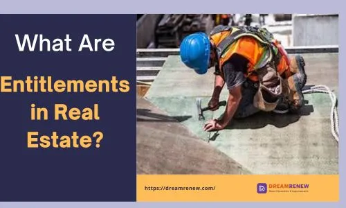 What-Are-Entitlements-in-Real-Estate-dream-renew