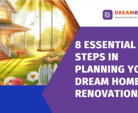 8 Essential Steps in Planning Your Dream Home Renovation