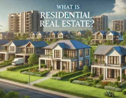 What is Residential Real Estate