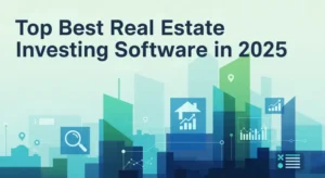 Top Best Real Estate Investing Software in 2025